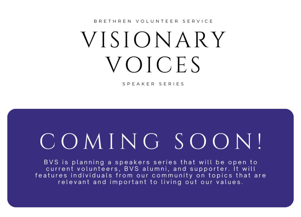 Brethren Volunteer Service Visionary Voices Speaker series - Coming soon!