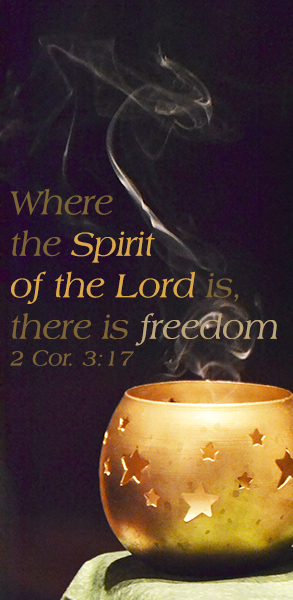 Where the spirit of the Lord is, there is freedom