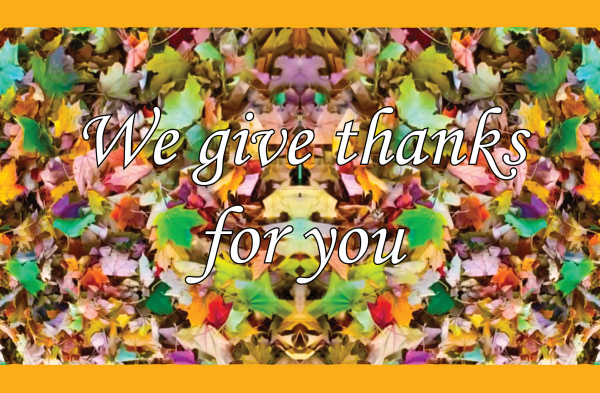 We give thanks for you