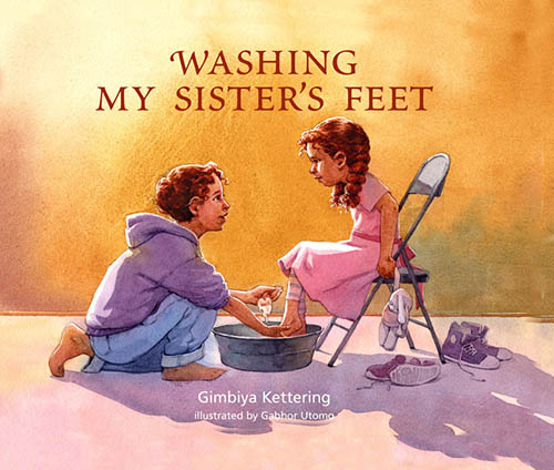 Washing My Sister's Feet cover image of one sister washing the other's feet